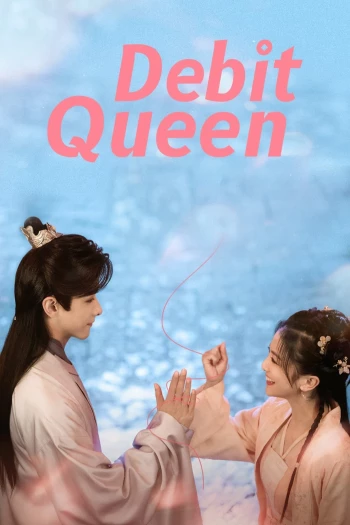 Cô Nương Ham Tiền Debit Queen