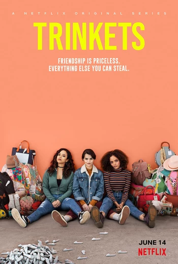 Hội Trộm Vặt (Phần 1) Trinkets (Season 1)