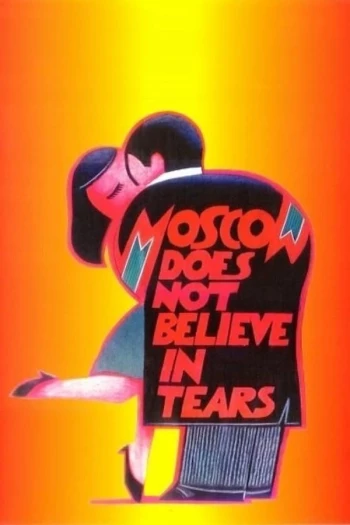  Moskva Không Tin Những Giọt Nước Mắt Moscow Does Not Believe in Tears