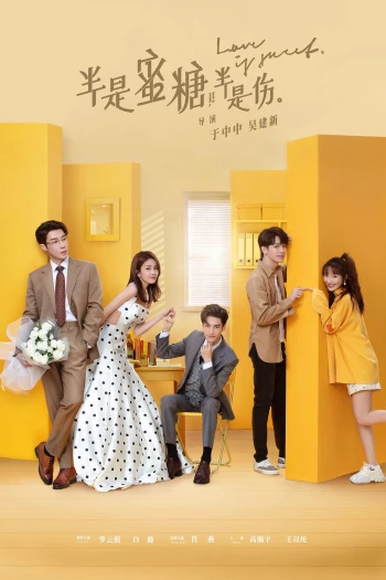 Nửa Là Đường Mật, Nửa Đau Thương Love is Sweet